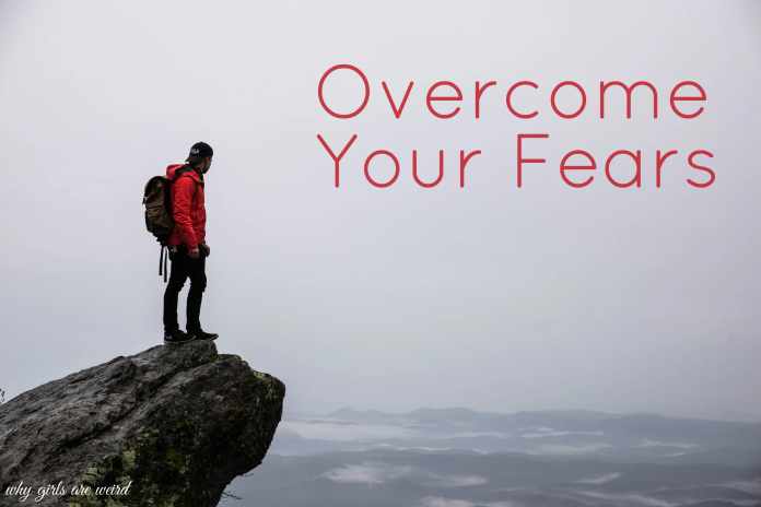 Overcome the fear